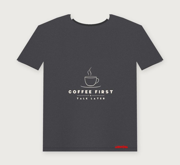 Coffee First, Talk Later tee